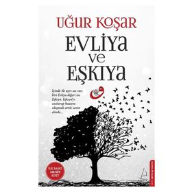 Evliya ve Eşkıya - Uğur Koşar