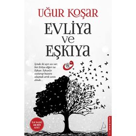 Evliya ve Eşkıya - Uğur Koşar