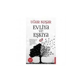 Evliya ve Eşkıya - Uğur Koşar