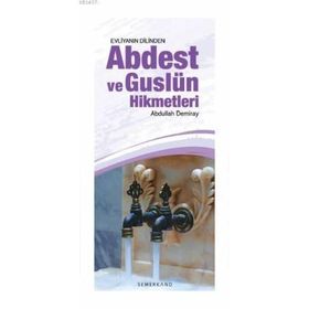 EVLİYANIN DILINDEN ABDEST VE GUSLÜN HIKMETLERI - ABDULLAH DEMIRAY