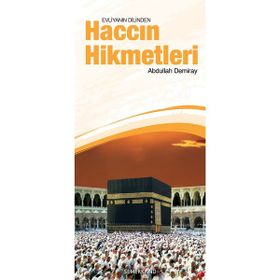EVLİYANIN DILINDEN HACCIN HIKMETLERI - ABDULLAH DEMIRAY