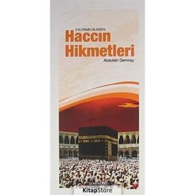 EVLİYANIN DILINDEN HACCIN HIKMETLERI - ABDULLAH DEMIRAY