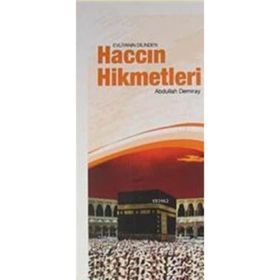 EVLİYANIN DILINDEN HACCIN HIKMETLERI - ABDULLAH DEMIRAY
