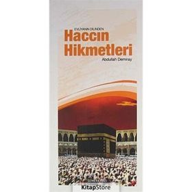 EVLİYANIN DILINDEN HACCIN HIKMETLERI - ABDULLAH DEMIRAY