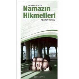 Evliyanın Dilinden Namazın Hikmetleri - Abdullah Demiray