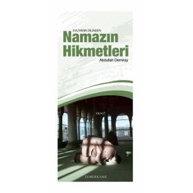Evliyanın Dilinden Namazın Hikmetleri - Abdullah Demiray