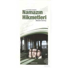 Evliyanın Dilinden Namazın Hikmetleri - Abdullah Demiray