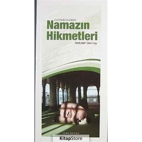 Evliyanın Dilinden Namazın Hikmetleri - Abdullah Demiray