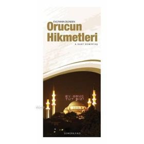 EVLİYANIN DILINDEN ORUCUN HIKMETLERI - ABDULLAH SUAT DEMİRTAŞ