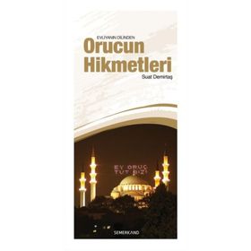 EVLİYANIN DILINDEN ORUCUN HIKMETLERI - ABDULLAH SUAT DEMİRTAŞ