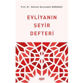 Evliyanın Seyir Defteri - Mehmet Necmeddin Bardakçı