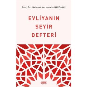 Evliyanın Seyir Defteri - Mehmet Necmeddin Bardakçı