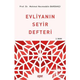 Evliyanın Seyir Defteri - Mehmet Necmeddin Bardakçı