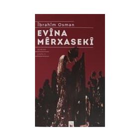 EVÎNA MÊRXASEKÎ - İBRAHİM OSMAN