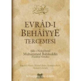 Evrad-ı Behaiyye Tercemesi - Şah-ı Nakşibend Muhammed Bahauddin