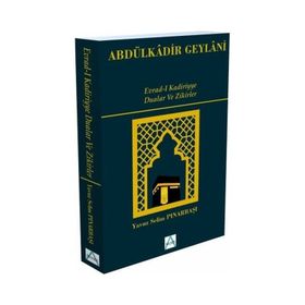 Evrad-ı Kadiriyye Dualar ve Zikirler Seyyid Abdülkadir Geylani