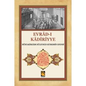 Evrad-ı Kadiriyye - mustakimzade suleyman sadeddin efendi