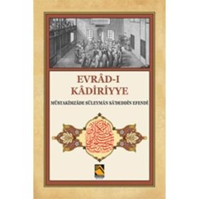 Evrad-ı Kadiriyye - mustakimzade suleyman sadeddin efendi