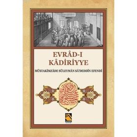Evrad-ı Kadiriyye - mustakimzade suleyman sadeddin efendi