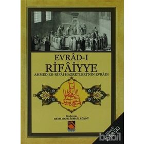 EVRAD-I RIFAIYYE AHMED ER-RIFAI HAZRETLERININ EVRÂDI - AHMET ER RIFAI
