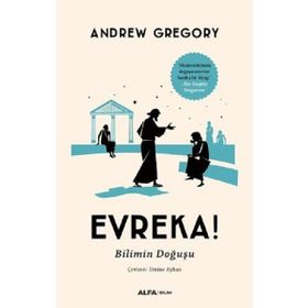 Evreka!-Bilimin Doğuşu - Andrew Gregory