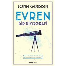 Evren - Bir Biyografi - John Gribbin