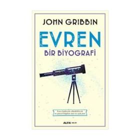 Evren - Bir Biyografi - John Gribbin