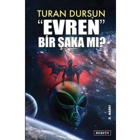 EVREN BIR ŞAKA MI? - TURAN DURSUN