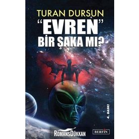 EVREN BIR ŞAKA MI? - TURAN DURSUN