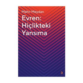 Evren: Hiçlikteki Yansıma - Mahir Meydan