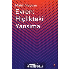 Evren: Hiçlikteki Yansıma - Mahir Meydan