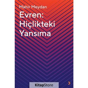 Evren: Hiçlikteki Yansıma - Mahir Meydan