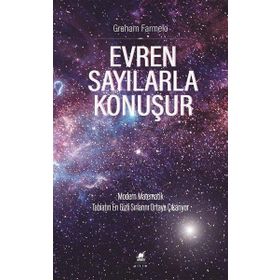 Evren Sayılarla Konuşur - Graham Farmelo