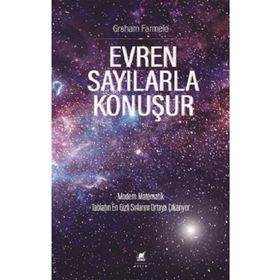 Evren Sayılarla Konuşur - Graham Farmelo