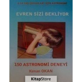 Evren Sizi Bekliyor-150 Astronomi Deneyi - Kenan Okan