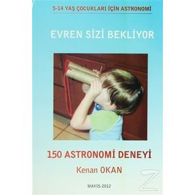 Evren Sizi Bekliyor-150 Astronomi Deneyi - Kenan Okan