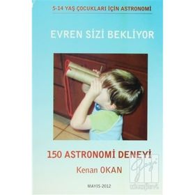 Evren Sizi Bekliyor-150 Astronomi Deneyi - Kenan Okan