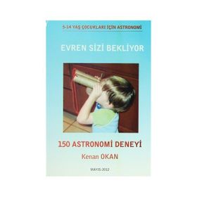 Evren Sizi Bekliyor-150 Astronomi Deneyi - Kenan Okan