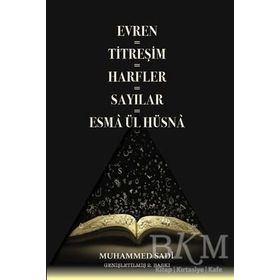 Evren - Titreşim - Sayılar - Harfler - Esma ül Hüsna - Muhammed Sadi