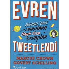 EVREN TWEETLENDI MILYON YILLIK SORULARA HAYLI KISA CEVAPLAR - GOVERT SCHILLING;MARCUS CHOWN