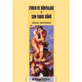 Evren ve Dünyaları - Son Yargı Günü - Emanuel Swedenborg