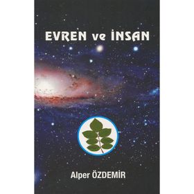 Evren ve İnsan - Alper Özdemir