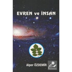 Evren ve İnsan - Alper Özdemir