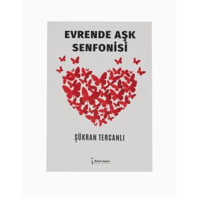 Evrende Aşk Senfonisi - Şükran Tercanlı
