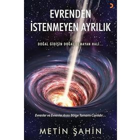 Evrenden İstenmeyen Ayrılık - Metin Şahin