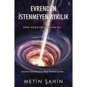 Evrenden İstenmeyen Ayrılık - Metin Şahin