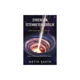 Evrenden İstenmeyen Ayrılık - Metin Şahin