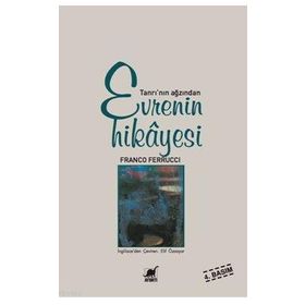 EVRENIN HIKAYESI TANRI´NIN AĞZINDAN - FRANCO FERRUCCI