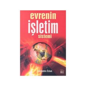 EVRENIN İŞLETİM SISTEMI - CELALEDDIN ÖZBEK