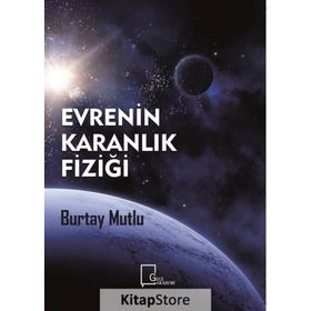 Evrenin Karanlık Fiziği - Burtay Mutlu